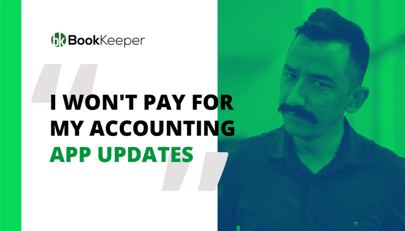 The campaign opener — "I won't pay for my accounting app updates"